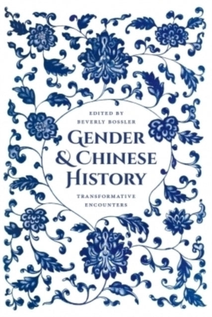Book cover of: Gender and Chinese History. By: Beverly Jo Bossler