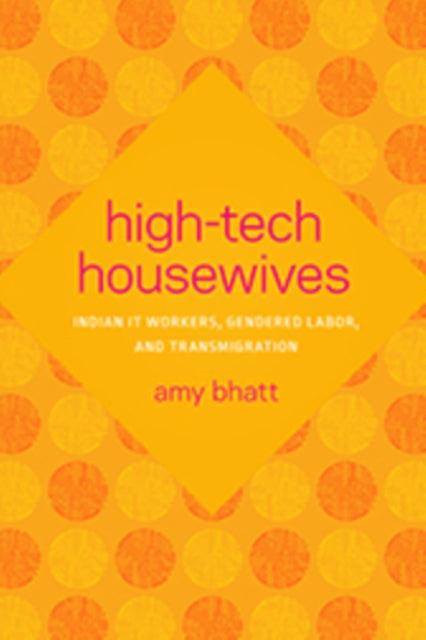 Book cover of: High-Tech Housewives. By: Amy Bhatt