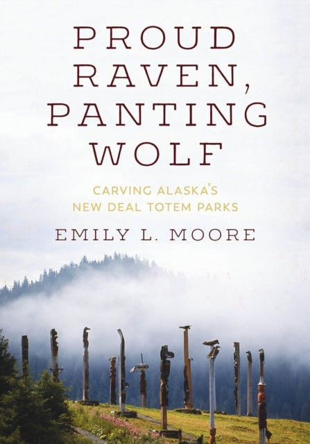 Book cover of: Proud Raven, Panting Wolf. By: Emily L. Moore