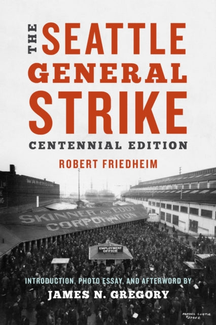Book cover of: Seattle General Strike. By: Robert L. Friedheim