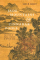 Book cover of: Jade Mountains and Cinnabar Pools. By: James M. Hargett