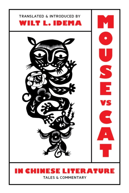 Book cover of: Mouse Vs. Cat in Chinese Literature. By: Wilt L. Idema