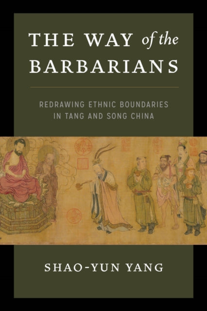 Book cover of: Way of the Barbarians. By: Shao-Yun Yang