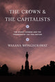 Book cover of: Crown and the Capitalists. By: Wasana Wongsurawat