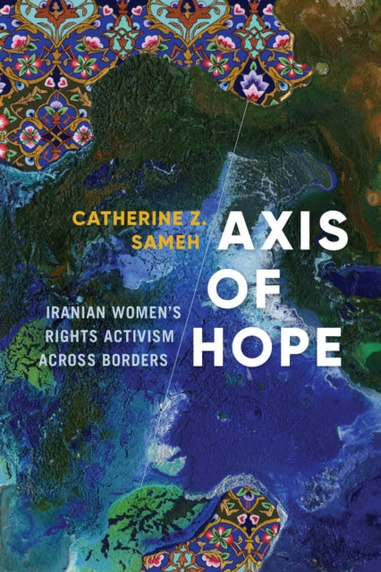 Book cover of: Axis of Hope. By: Catherine Z. Sameh