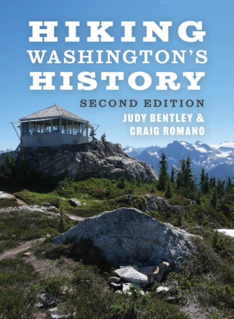 Book cover of: Hiking Washington's History. By: Judy Bentley
