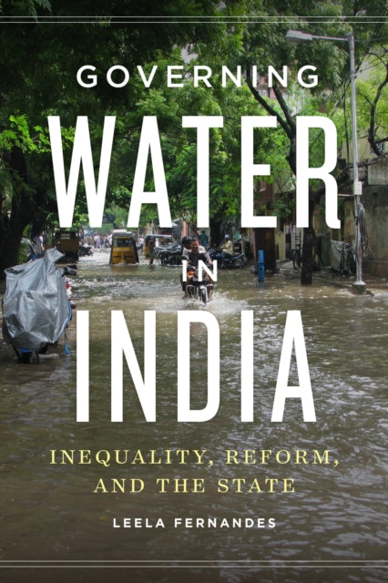 Book cover of: Governing Water in India. By: Leela Fernandes