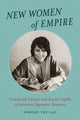 Book cover of: New Women of Empire. By: Chrissy Yee Lau