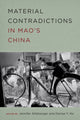 Book cover of: Material Contradictions in Mao's China. By: Jennifer Altehenger