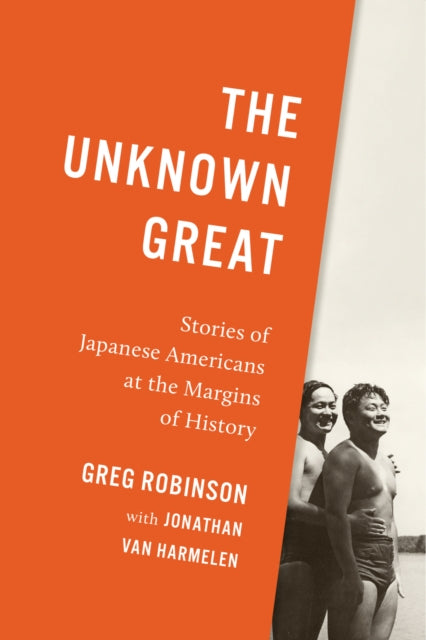 Book cover of: Unknown Great. By: Greg Robinson