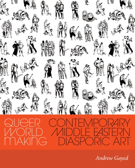 Book cover of: Queer World Making. By: Andrew Gayed