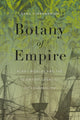 Botany of Empire, Plant Worlds and the Scientific Legacies of Colonialism 9780295752464 Banu Subramaniam