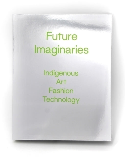 Book cover of: Future Imaginaries. By: Amy Scott