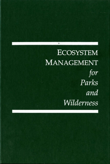 Book cover of: Ecosystem Management for Parks and Wilderness. By: James K. Agee