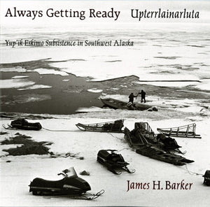 Always Getting Ready / Upterrlainarluta