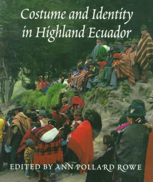 Book cover of: Costume and Identity in Highland Ecuador