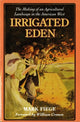 Book cover of: Irrigated Eden. By: Mark Fiege