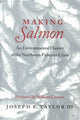 Book cover of: Making Salmon. By: Joseph E. Taylor