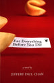Book cover of: Eat Everything Before You Die