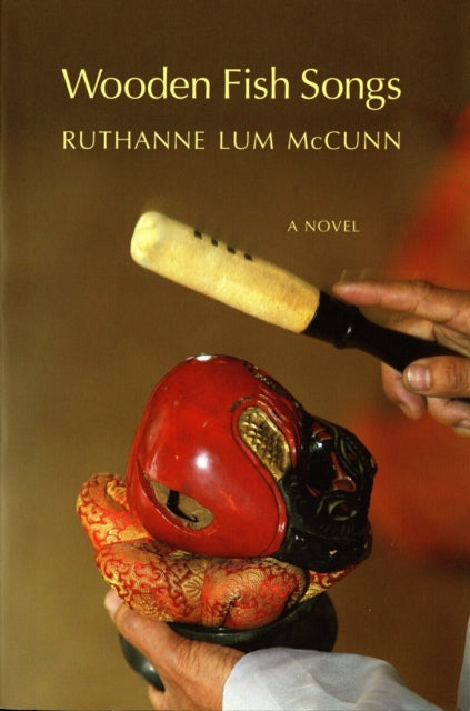 Book cover of: Wooden Fish Songs. By: Ruthanne Lum McCunn