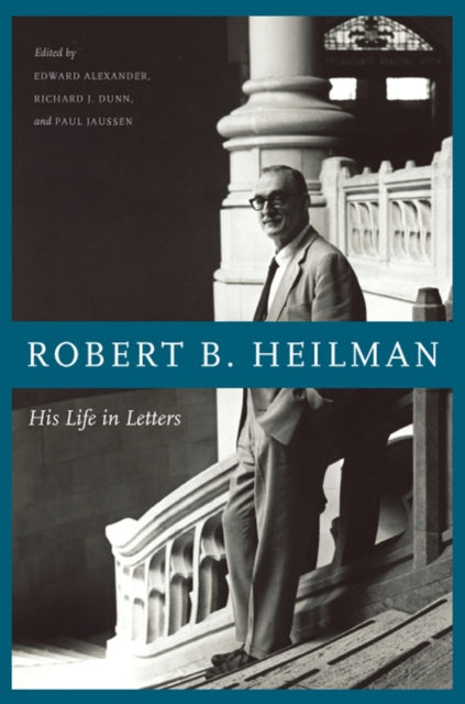 Book cover of: Robert B. Heilman. By: Robert Bechtold Heilman