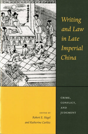 Writing and Law in Late Imperial China