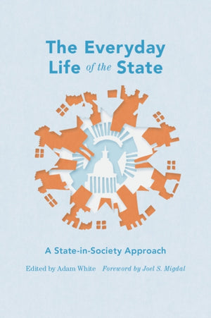 Everyday Life of the State