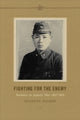 Book cover of: Fighting for the Enemy. By: Brandon Palmer