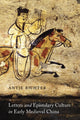 Book cover of: Letters and Epistolary Culture in Early Medieval China