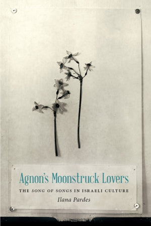 Agnon's Moonstruck Lovers
