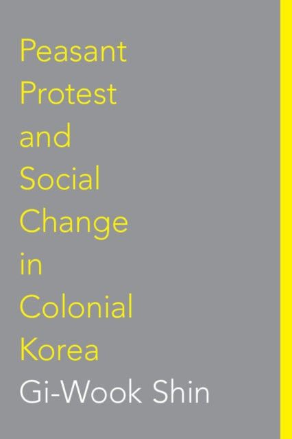 Book cover of: Peasant Protest and Social Change in Colonial Korea