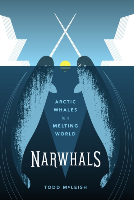 Book cover of: Narwhals. By: Todd McLeish