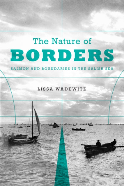 Book cover of: Nature of Borders. By: Lissa K. Wadewitz