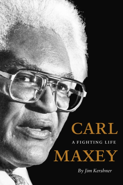 Book cover of: Carl Maxey. By: Jim Kershner