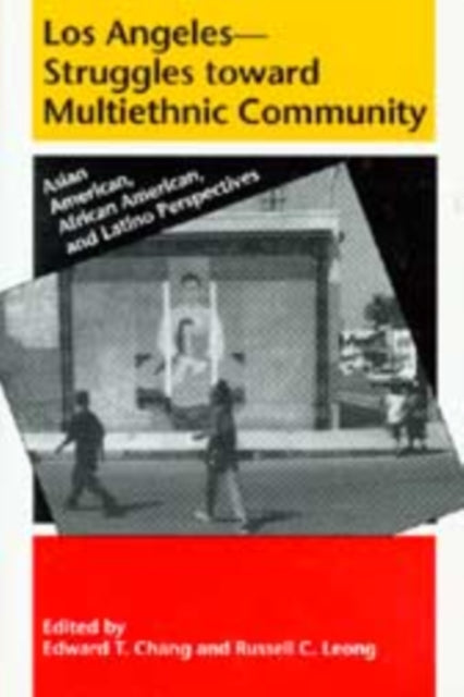 Book cover of: Los Angeles--Struggles Toward Multiethnic Community