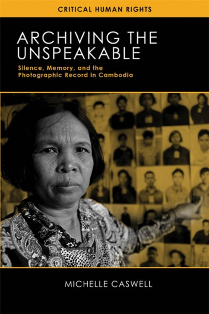 Book cover of: Archiving the Unspeakable. By: Michelle Caswell
