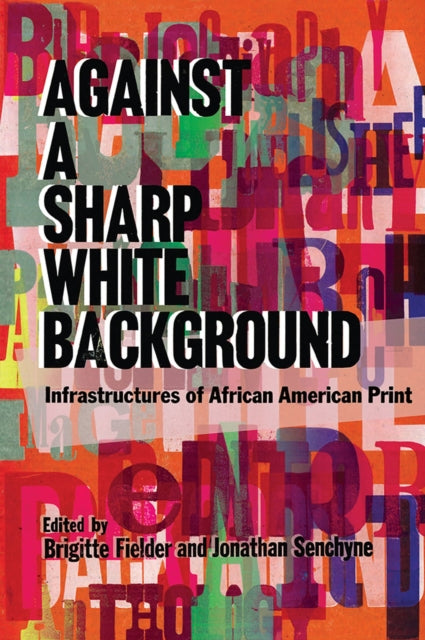 Book cover of: Against a Sharp White Background. By: Brigitte Fielder