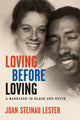Book cover of: Loving Before Loving. By: Joan Steinau Lester