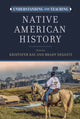 Book cover of: Understanding and Teaching Native American History. By: Kristofer Ray