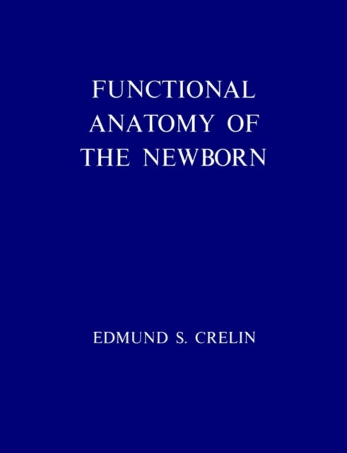 Book cover of: Functional Anatomy of the Newborn