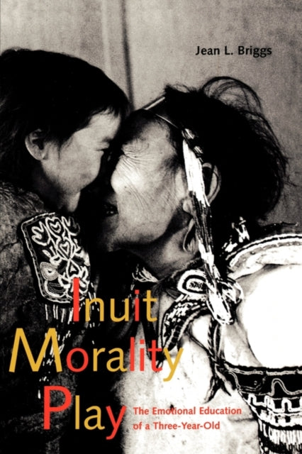 Book cover of: Inuit Morality Play. By: Jean L. Briggs