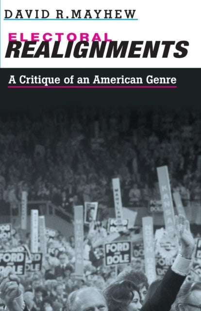 Book cover of: Electoral Realignments. By: David R. Mayhew