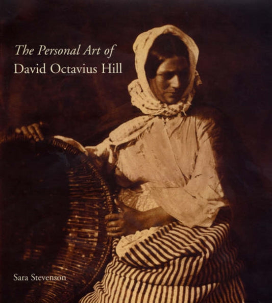 Book cover of: Personal Art of David Octavius Hill. By: Sara Stevenson