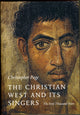 Book cover of: Christian West and Its Singers. By: Page, Christopher