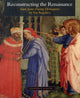 Book cover of: Reconstructing the Renaissance. By: Laurence B. Kanter