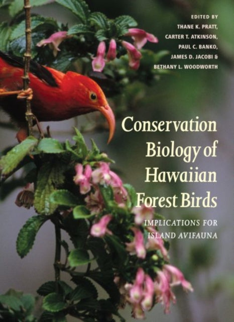 Book cover of: Conservation Biology of Hawaiian Forest Birds. By: Thane K. Pratt