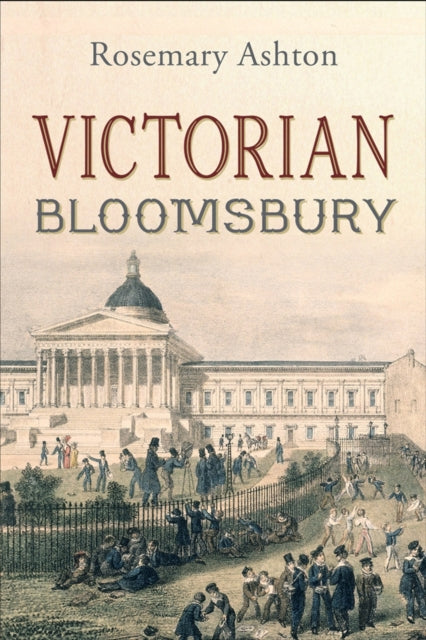 Book cover of: Victorian Bloomsbury. By: Rosemary Ashton