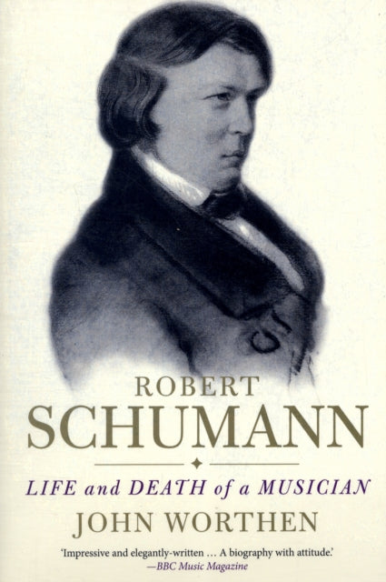 Book cover of: Robert Schumann. By: John Worthen