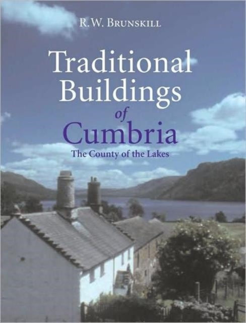 Book cover of: Traditional Buildings of Cumbria. By: R. W. Brunskill