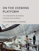 Book cover of: On the Viewing Platform. By: Katie Trumpener